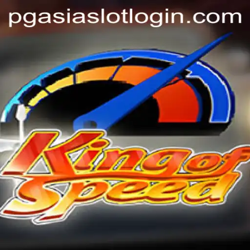 Exploring the Thrills of KingofSpeed: Your Ultimate Guide to Pgasia Slot Login