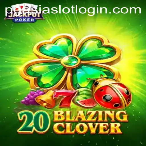 Unlock the Excitement with 20BlazingClover: The Ultimate Slot Experience